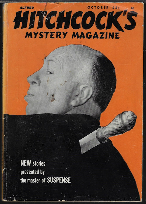 ALFRED HITCHCOCK (DONALD E. WESTLAKE; DONALD HONIG; PAUL EIDEN; HENRY SLESAR; JACK DILLON; TALMAGE POWELL; GILBERT RALSON; JAY STREET; C. B. GILFORD; ALEX AUSTIN; PHILIP TREMONT; JAY FOLB; ELEANOR BOYLAN) - Alfred Hitchcock Mystery Magazine: October, Oct. 1961