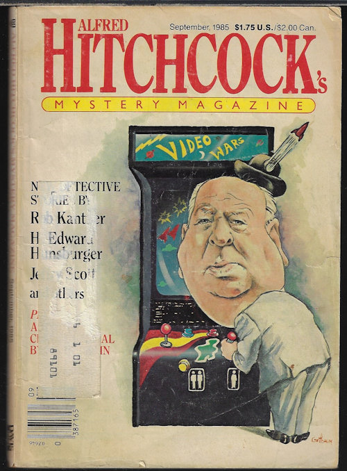 ALFRED HITCHCOCK (H. EDWARD HUNSBURGER; ELLIOTT CAPON; J. R. PETRIN; THOMASINA WEBER; ROB KANTNER; JEFFRY SCOTT; ROBERT GRAY; NORMA SIEBENHELLER; MARK TWAIN) - Alfred Hitchcock Mystery Magazine: September, Sept. 1985