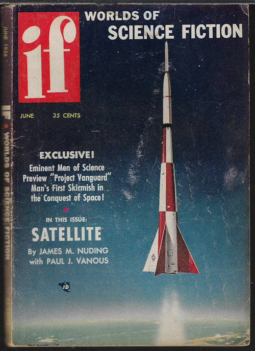 IF (JAMES M. NUDING & PAUL J. VANOUS; HARLAN ELLISON; CHARLES L. FONTENAY; CHARLES A. STEARNS; POUL ANDERSON; MACK REYNOLDS; NORMAN ARKAWAY) - If Worlds of Science Fiction: June 1956