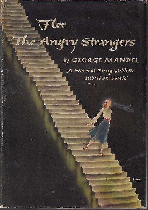 MANDEL, GEORGE - Flee the Angry Strangers; a Novel of Drug Addicts