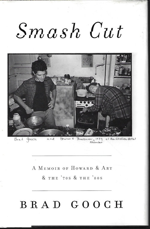 GOOCH, BRAD - Smash Cut; a Memoir of Howard & Art & the '70s & the '80s
