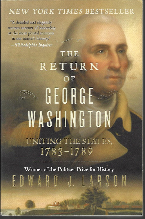 LARSON, EDWARD J. - The Return of George Washington