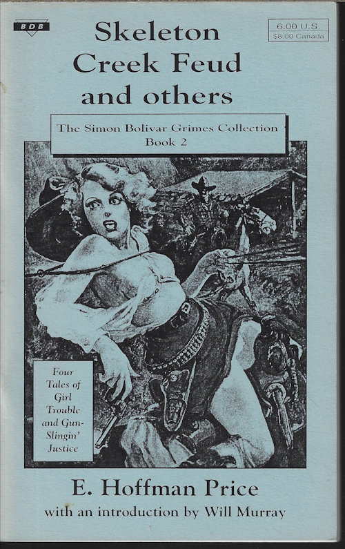 PRICE, E. HOFFMANN - Skeleton Creek Feud and Others; the Simon Bolivar Grimes Collection, Book 2