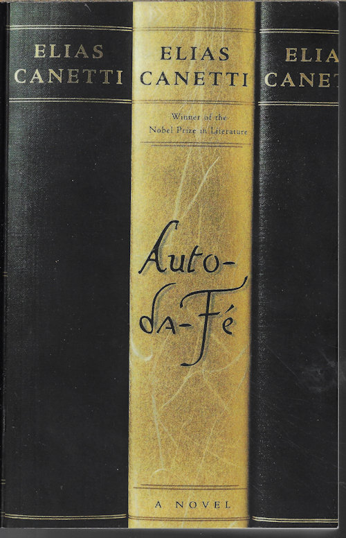 CANETTI, ELIAS (TRANS. BY C. V. WEDGWOOD) - Auto-Da-Fe