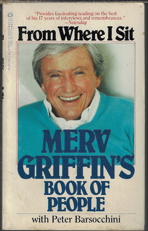 BARSOCCHINI, PETER - From Where I Sit; Merv Griffin's Book of People