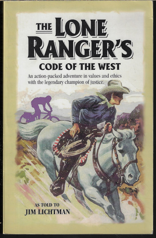 LICHTMAN, JIM - The Lone Ranger's Code of the West
