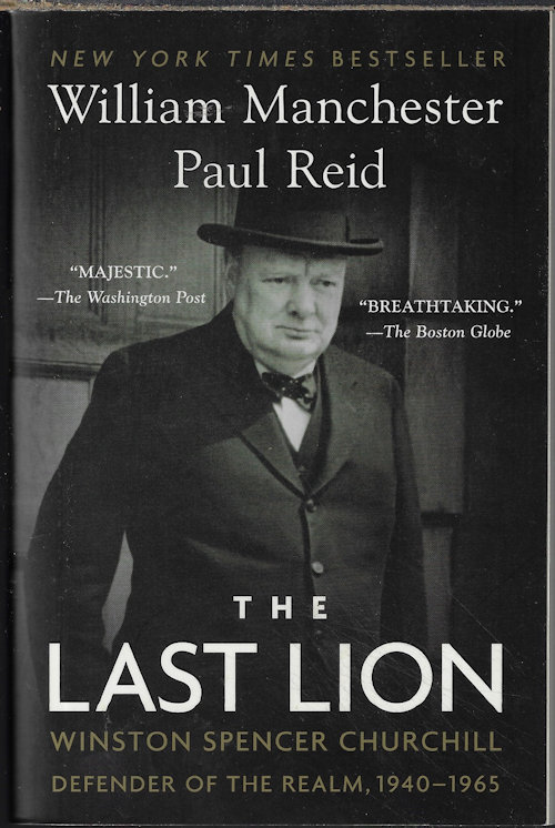 MANCHESTER, WILLIAM - The Last Lion Volume 2: Defender of the Realm 1940-1965; Winston Spencer Churchill