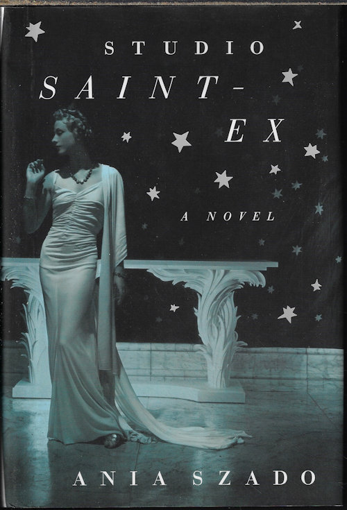 SZADO, ANIA - Studio Saint-Ex; a Novel
