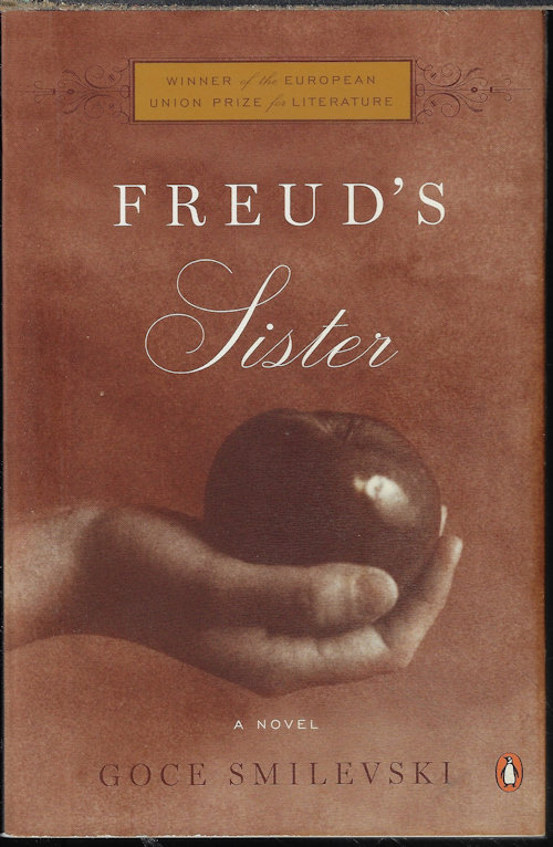 SMILEVSKI, GOCE - Freud's Sister; a Novel