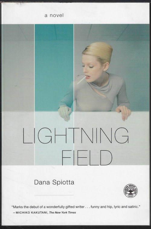 SPIOTTA, DANA - Lightning Field; a Novel