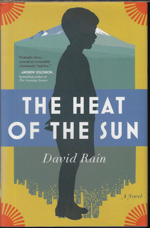 RAIN, DAVID - The Heat of the Sun; a Novel