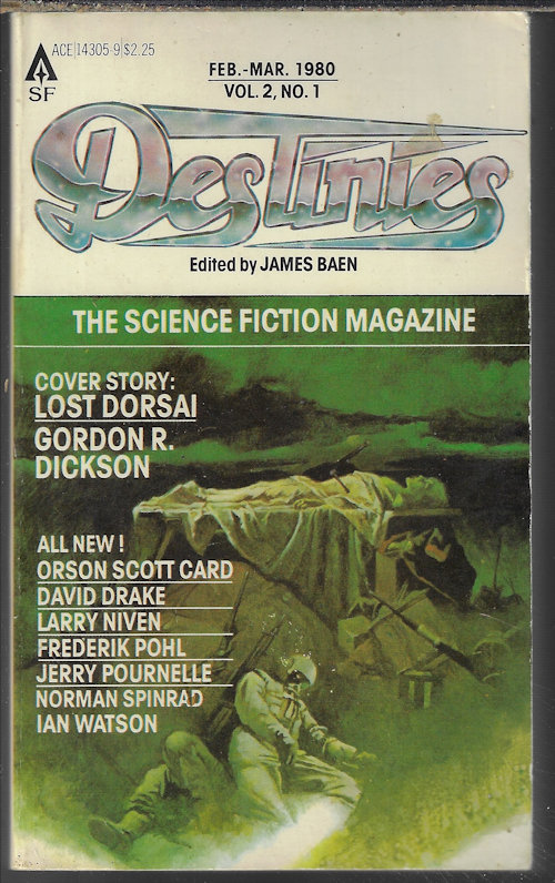 BAEN, JAMES (EDITOR)(GORDON R. DICKSON; DAVID DRAKE; LARRY NIVEN; KEVIN O'DONNELL, JR.; IAN WATSON; KEVIN CHRISTENSEN; STEVE RASNIC TEM; FREDERIK POHL; SANDRA MIESEL; J. E. POURNELLE; G. HARRY STINE) - Destinies the Science Fiction Magazine: Vol. 2, No. 1; February, Feb. - March, Mar. 1980 (