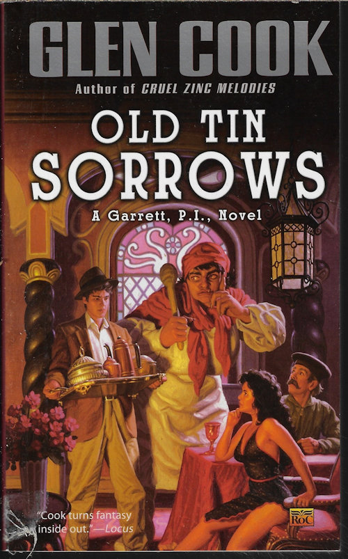 COOK, GLEN - Old Tin Sorrows; a Garrett, P.I. Novel