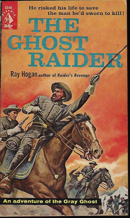 HOGAN, RAY - The Ghost Raider; an Adventure of the Gray Ghost