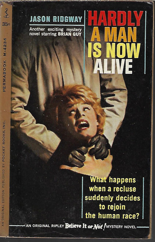 RIDGWAY, JASON - Hardly a Man Is Now Alive; and Original Ripley Believe It or Not! Mystery Novel