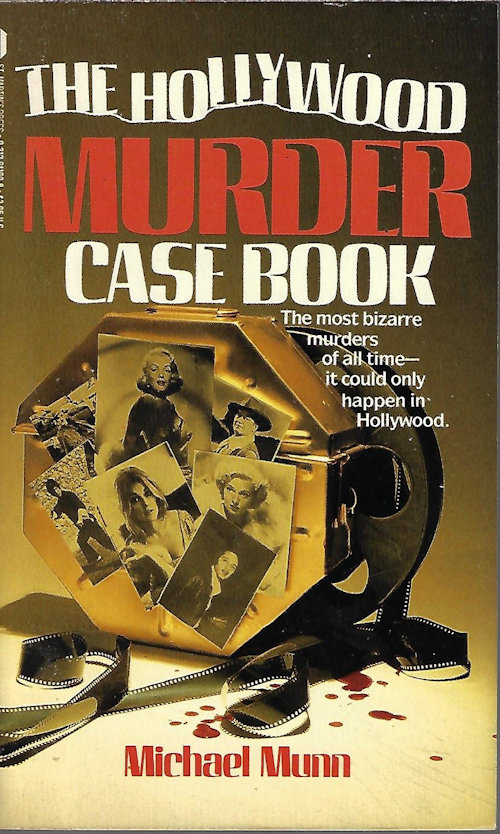 MUNN, MICHAEL - The Hollywood Murder Case Book