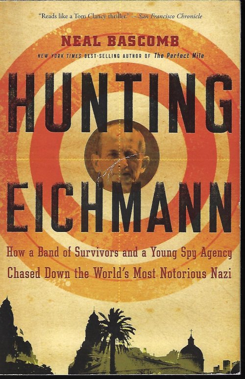 BASCOMB, NEAL - Hunting Eichmann