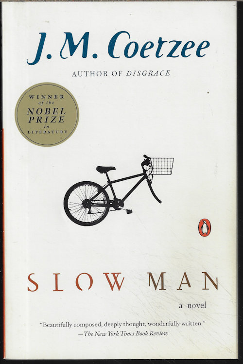 COETZEE, J. M. - Slow Man; a Novel