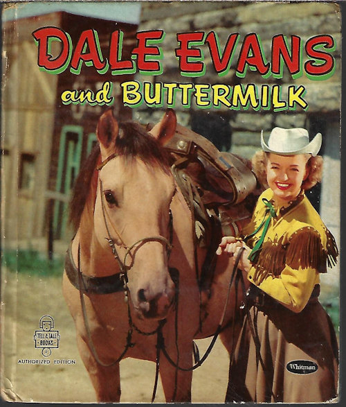 WELDEN, ROSE - Dale Evans and Buttermilk
