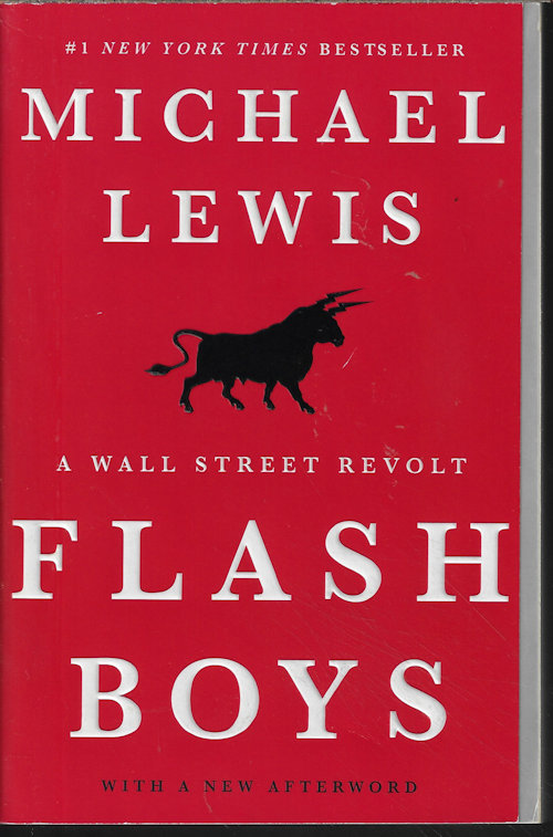 LEWIS, MICHAEL - Flash Boys; a Wall Street Revolt