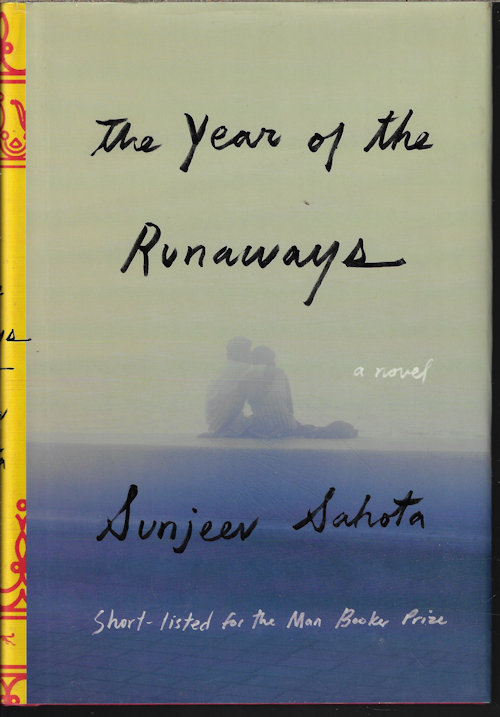 SAHOTA, SUNJEEV - The Year of the Runaways; a Novel