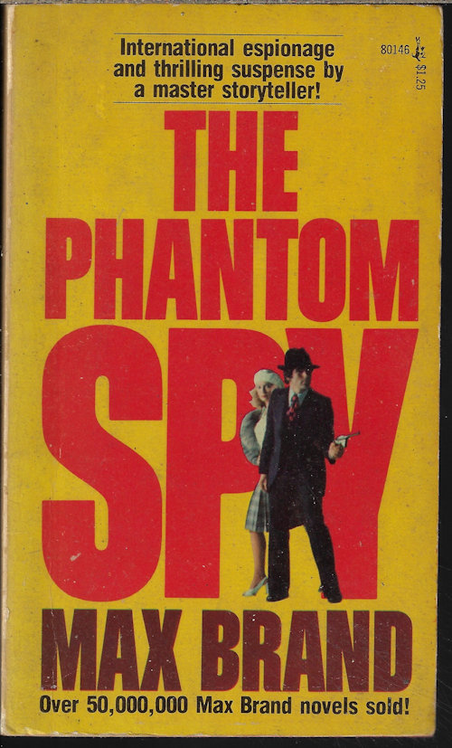 BRAND, MAX [FREDERICK FAUST] - The Phantom Spy