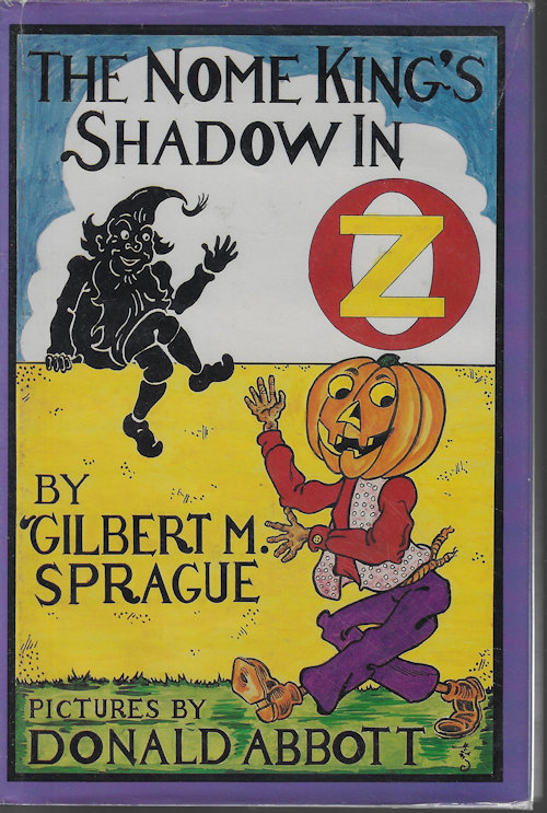 SPRAGUE, GILBERT M. [CREATED BY L. FRANK BAUM) - The Nome King's Shadow in Oz