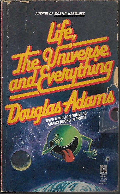 ADAMS, DOUGLAS - Life, the Universe and Everything