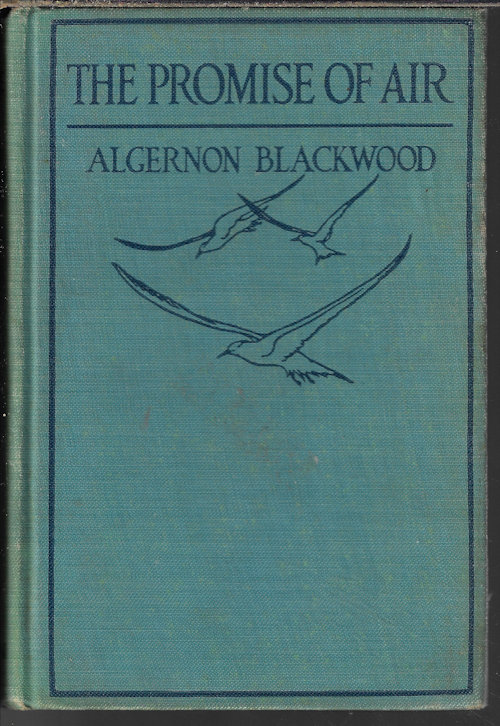BLACKWOOD, ALGERNON - The Promise of Air