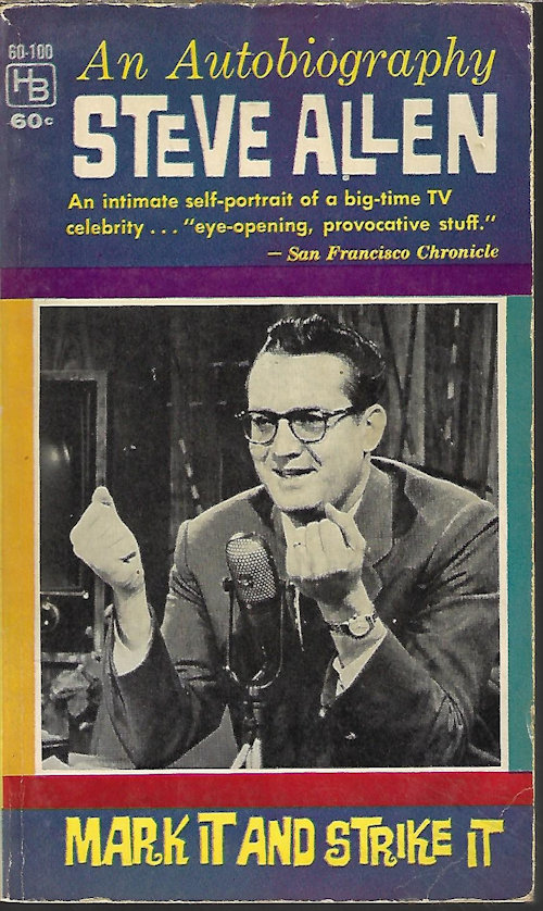 ALLEN, STEVE - Mark It and Strike It; an Autobiography of Steve Allen