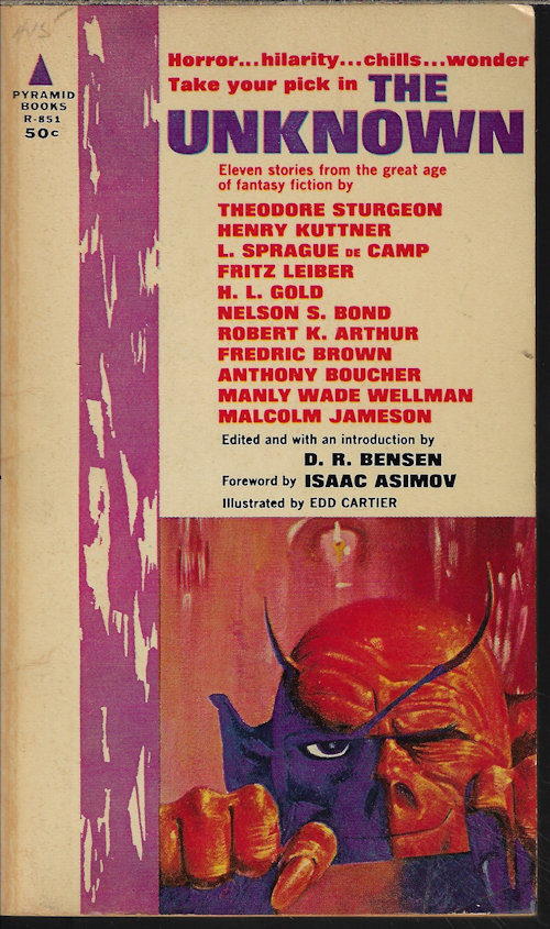 BENSEN, D. R. (EDITOR)(ISAAC ASIMOV; HENRY KUTTNER; NELSON S. BOND; THEODORE STURGEON; L. SPRAGUE DE CAMP; FRITZ LEIBER; H. L. GOLD; MALCOLM JAMESON; MANY WADE WELLMAN; ROBERT ARTHUR; ANTHONY BOUCHER; FREDRIC BROWN) - The Unknown