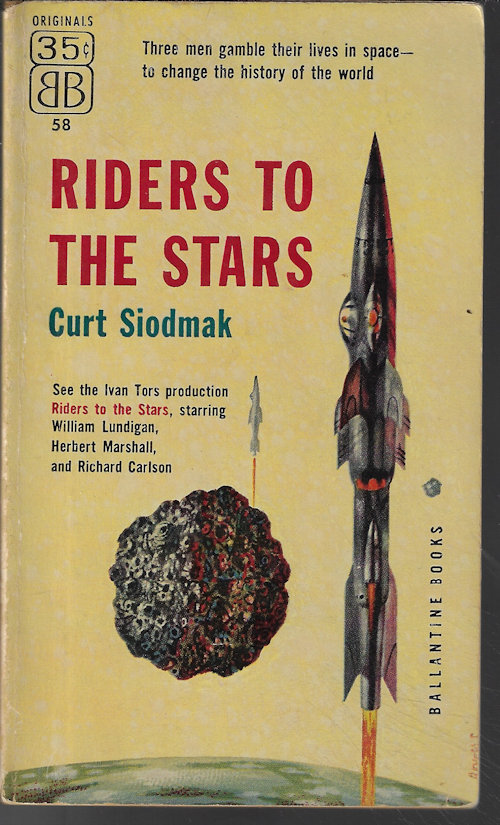 SIODMAK, CURT (NOVELIZED BY ROBERT SMITH FROM SCREENPLAY BY . . .) - Riders to the Stars