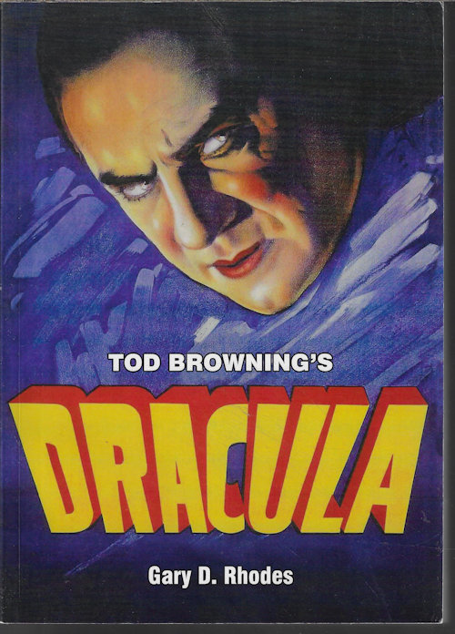 RHODES, GARY D. - Tod Browning's Dracula