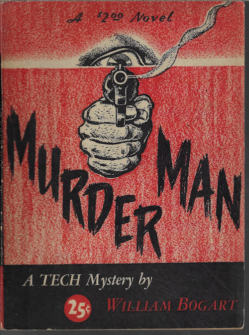 BOGART, WILLIAM - Murder Man: A Tech Mystery