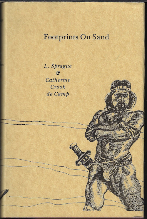 DE CAMP, L. SPRAGUE & CATHERINE CROOK (EDITORS)(ROBERT A. HEINLEIN; LIN CARTER; ISAAC ASIMOV; POUL ANDERSON; ANDREW J. OFFUTT; PATRICIA JACKSON; GEORGE SCITHERS) - Footprints on Sand; a Literary Sampler
