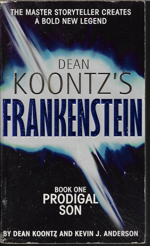 KOONTZ, DEAN R. & ANDERSON, KEVIN J. - Prodigal Son: Frankenstein Book One
