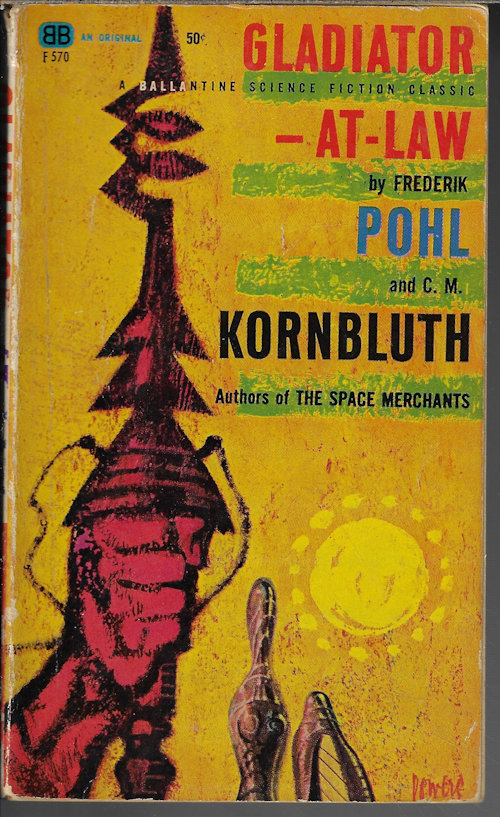POHL, FREDERIK & KORNBLUTH, C. M. - Gladiator-at-Law