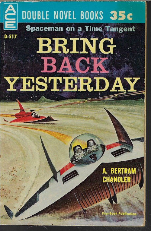 CHANDLER, A. BERTRAM / SIMAK, CLIFFORD - Bring Back Yesterday / the Trouble with Tycho
