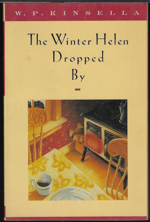KINSELLA, W. P. - The Winter Helen Dropped by