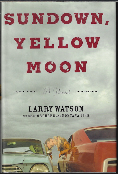 WATSON, LARRY - Sundown, Yellow Moon