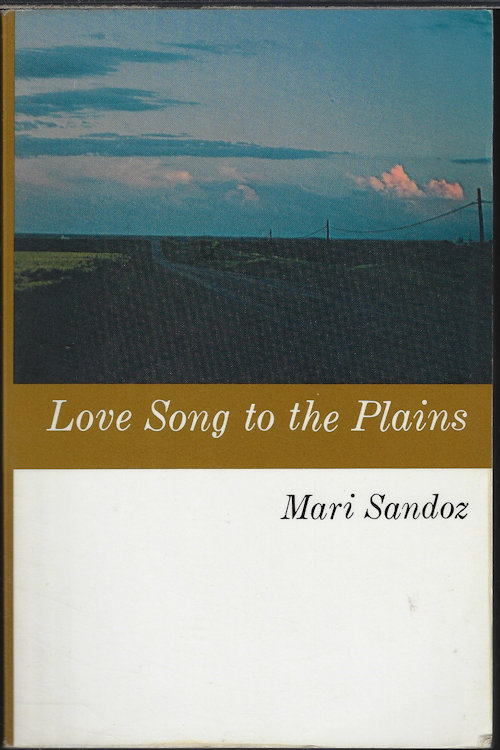 SANDOZ, MARI - Love Song to the Plains