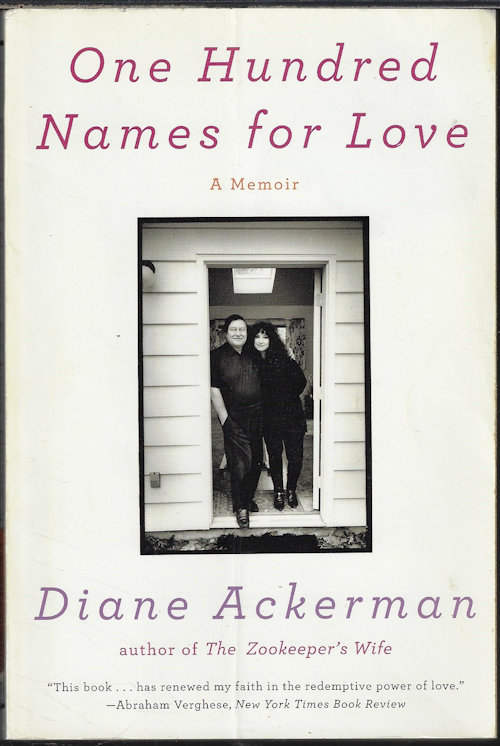 ACKERMAN, DIANE - One Hundred Names for Love; a Memoir