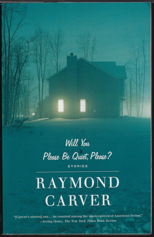 CARVER, RAYMOND - Will You Be Quiet, Please? Stories