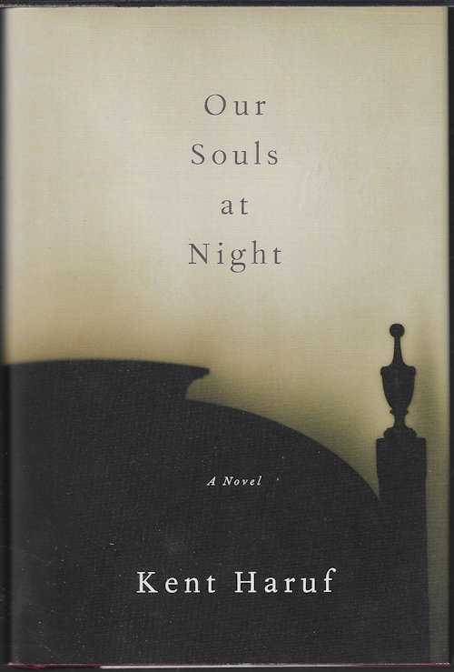 HARUF, KENT - Our Souls at Night; a Novel