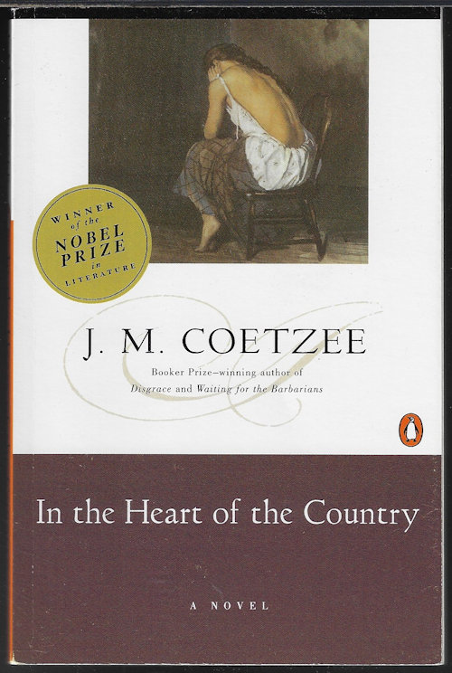 COETZEE, J. M. - In the Heart of the Country; a Novel
