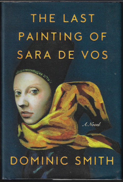 SMITH, DOMINIC - The Last Painting of Sara de Vos