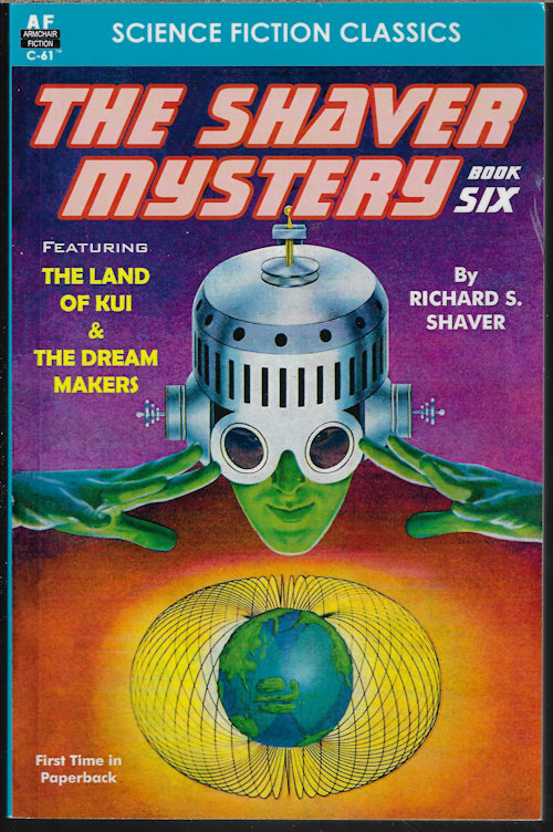 SHAVER, RICHARD S. - The Shaver Mystery Book Six: The Land of Kui & the Dream Makers