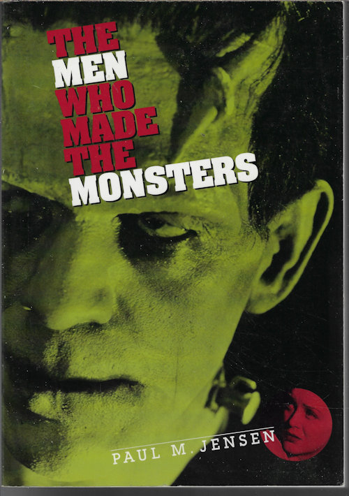 JENSEN, PAUL M. - The Men Who Made the Monsters