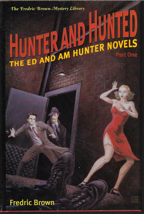BROWN, FREDRIC - Hunter and Hunted; the Ed and Am Hunter Novels