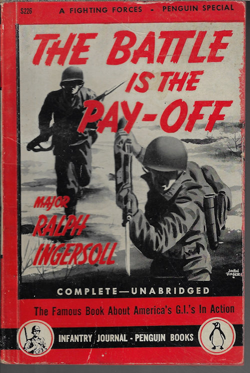 INGERSOLL, RALPH MAJOR - The Battle Is the Pay-Off; Fighting Forces Series